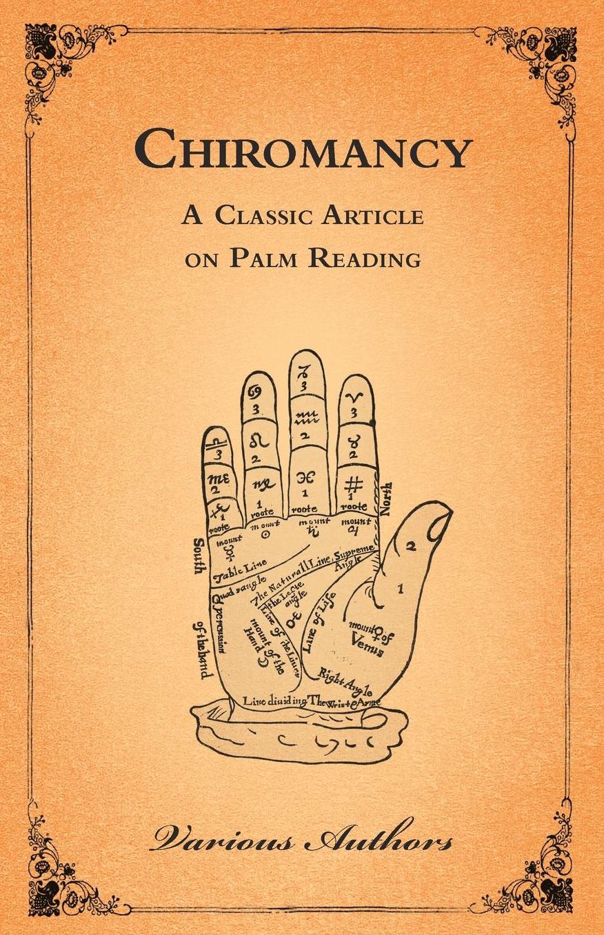 The Occult Sciences - Chiromancy Or Palm Reading