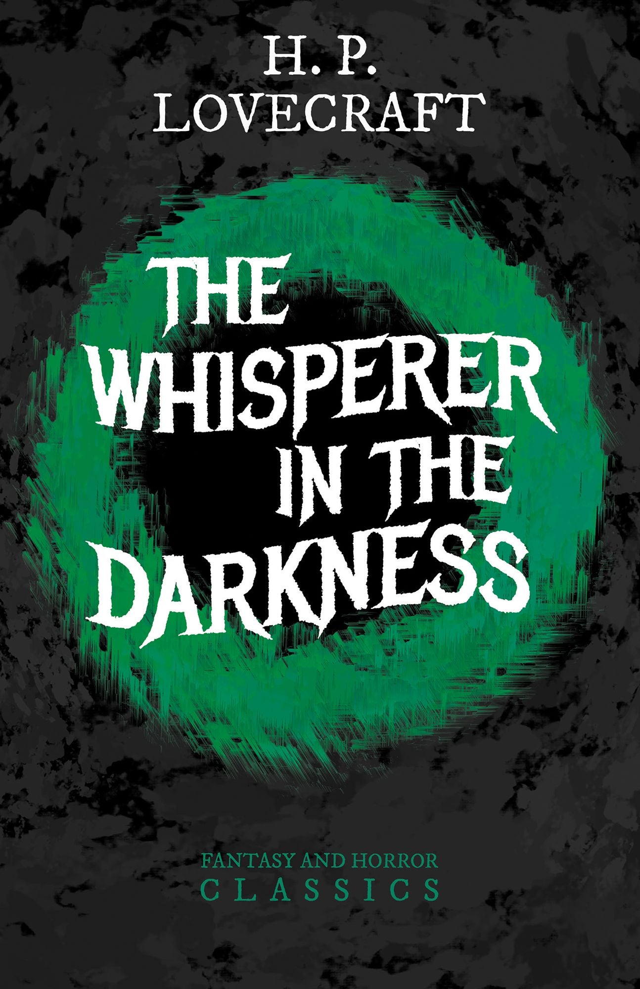 The Whisperer in Darkness (Fantasy and Horror Classics)