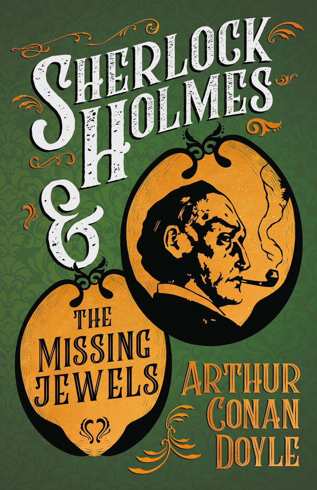 Sherlock Holmes and the Missing Jewels (A Collection of Short Stories)