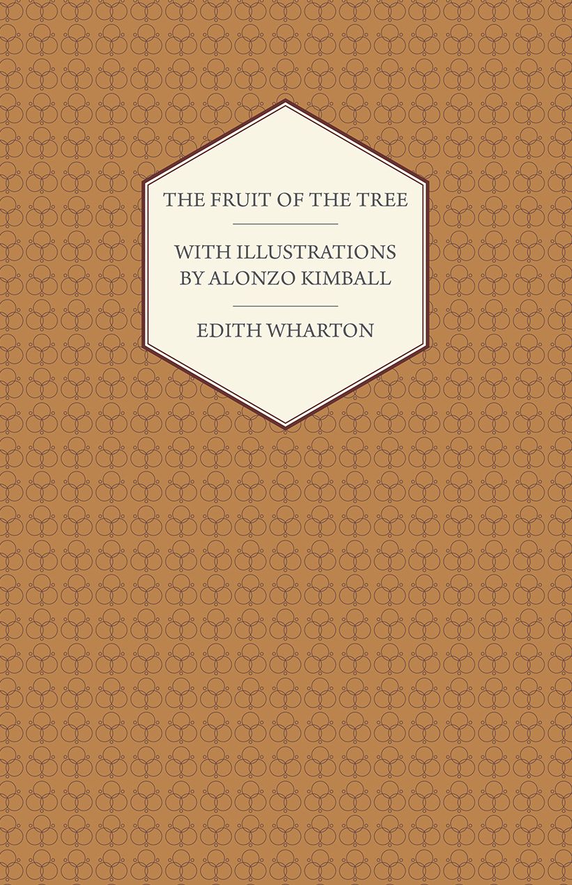 The Fruit of the Tree - With Illustrations by Alonzo Kimball