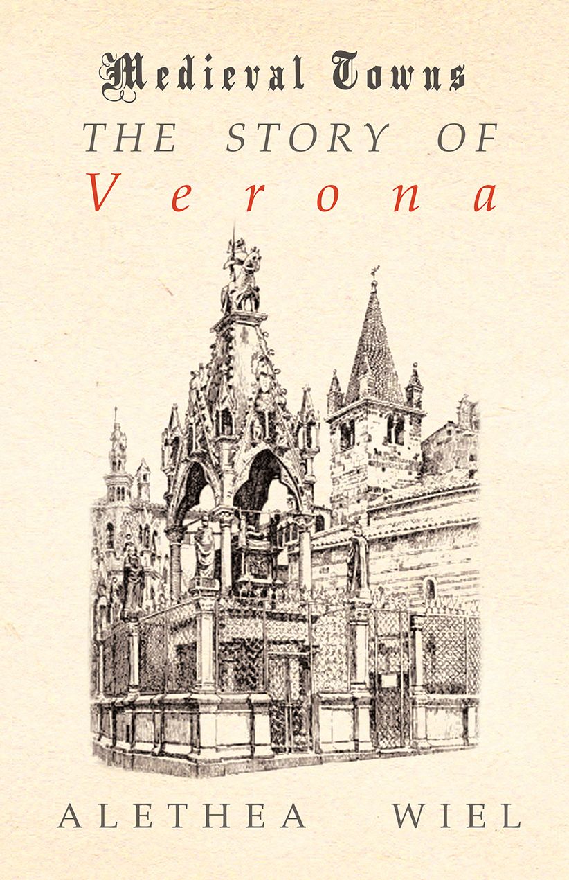 The Story of Verona (Medieval Towns Series)
