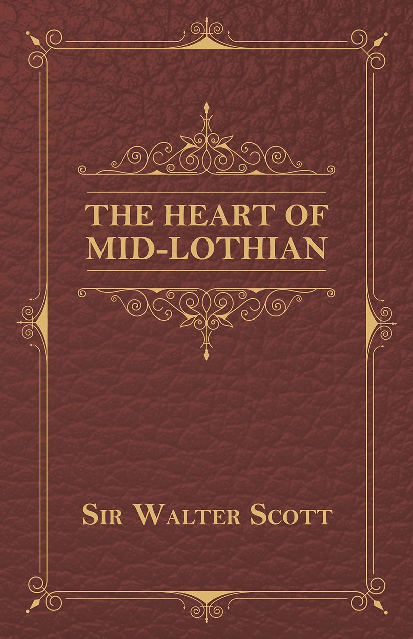 The Heart of Mid-Lothian