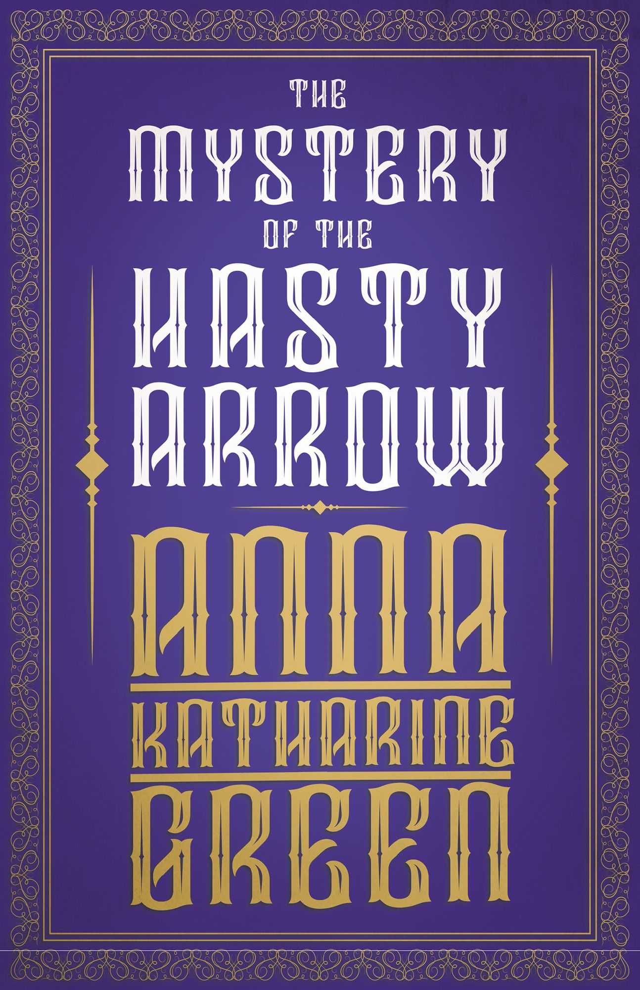 The Mystery of the Hasty Arrow