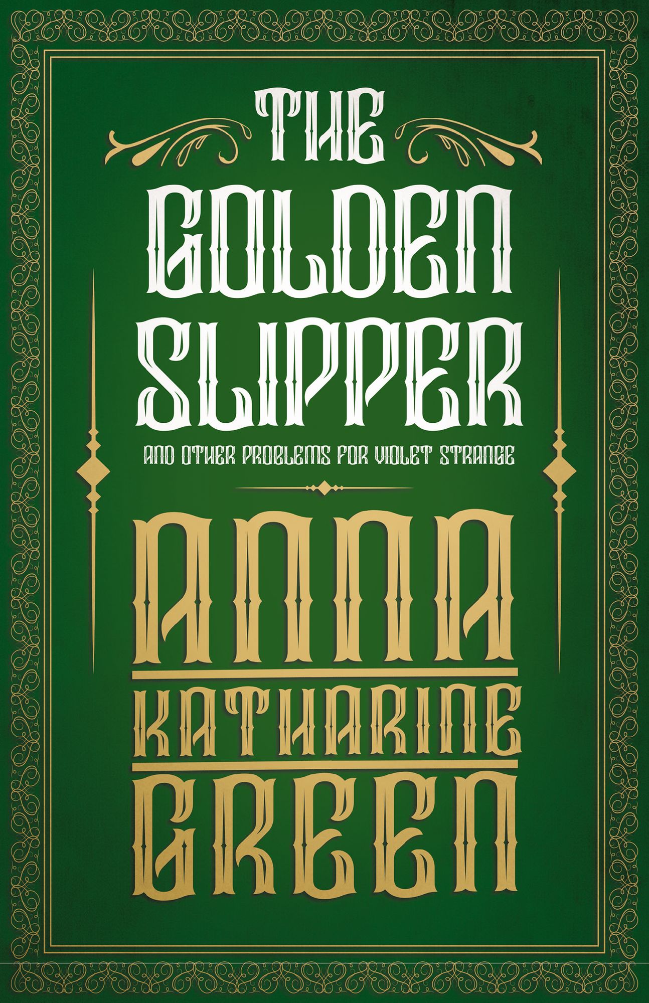 The Golden Slipper : and other problems for Violet Strange