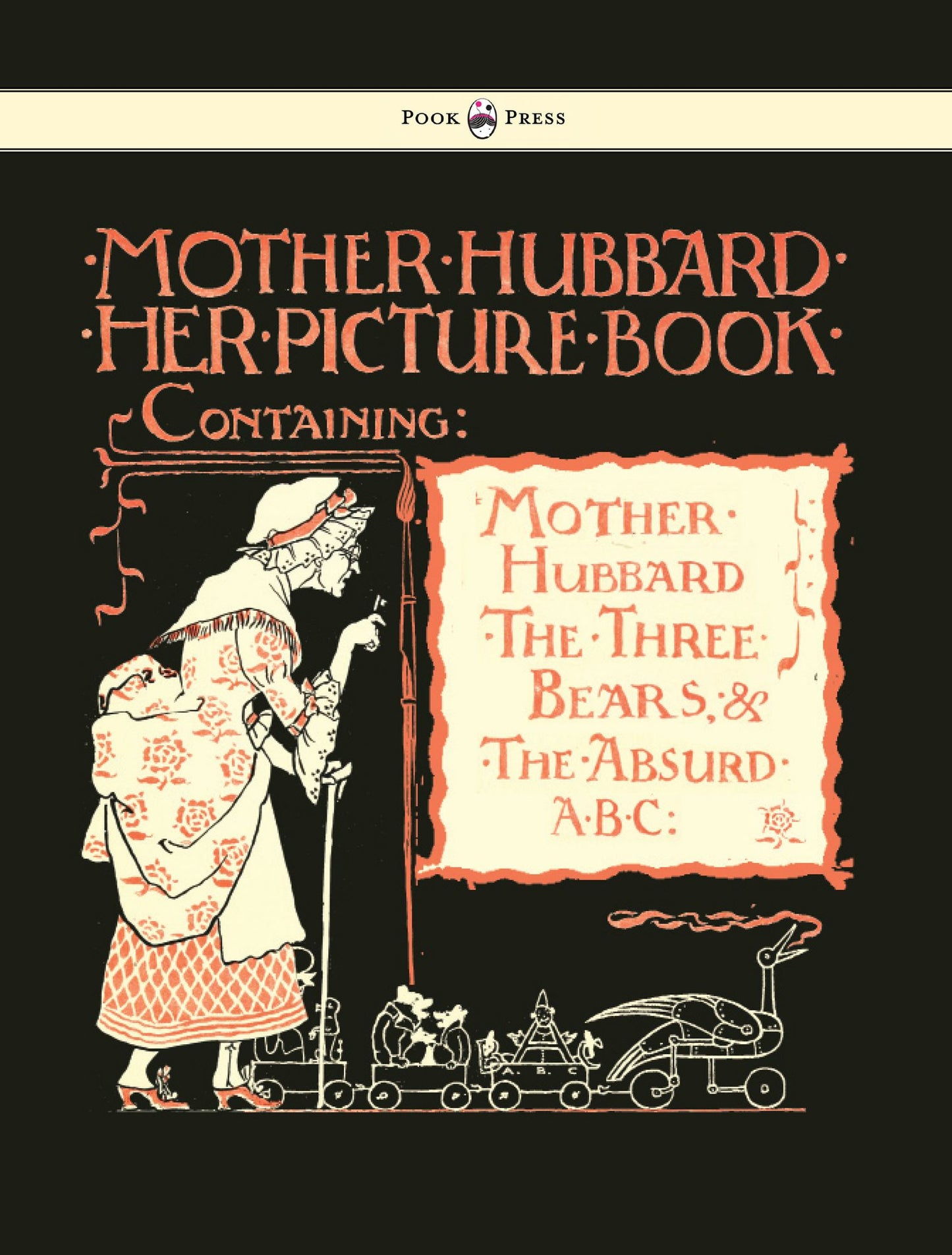 Mother Hubbard Her Picture Book - Containing Mother Hubbard, the Three Bears & the Absurd ABC - Illustrated by Walter Crane