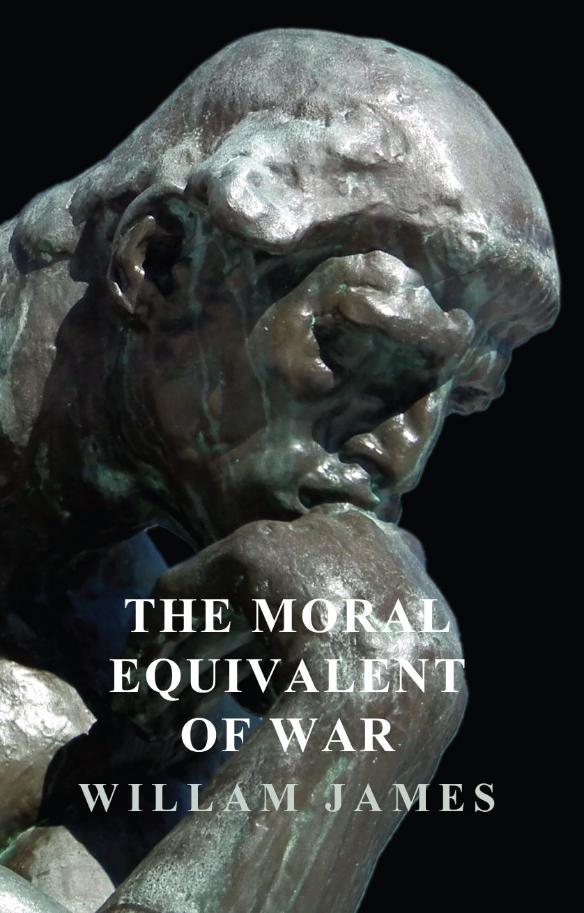 The Moral Equivalent of War