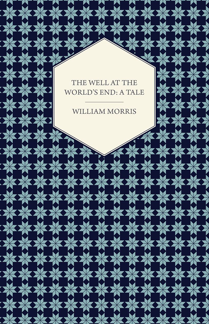 The Well at the World's End: A Tale (1896)