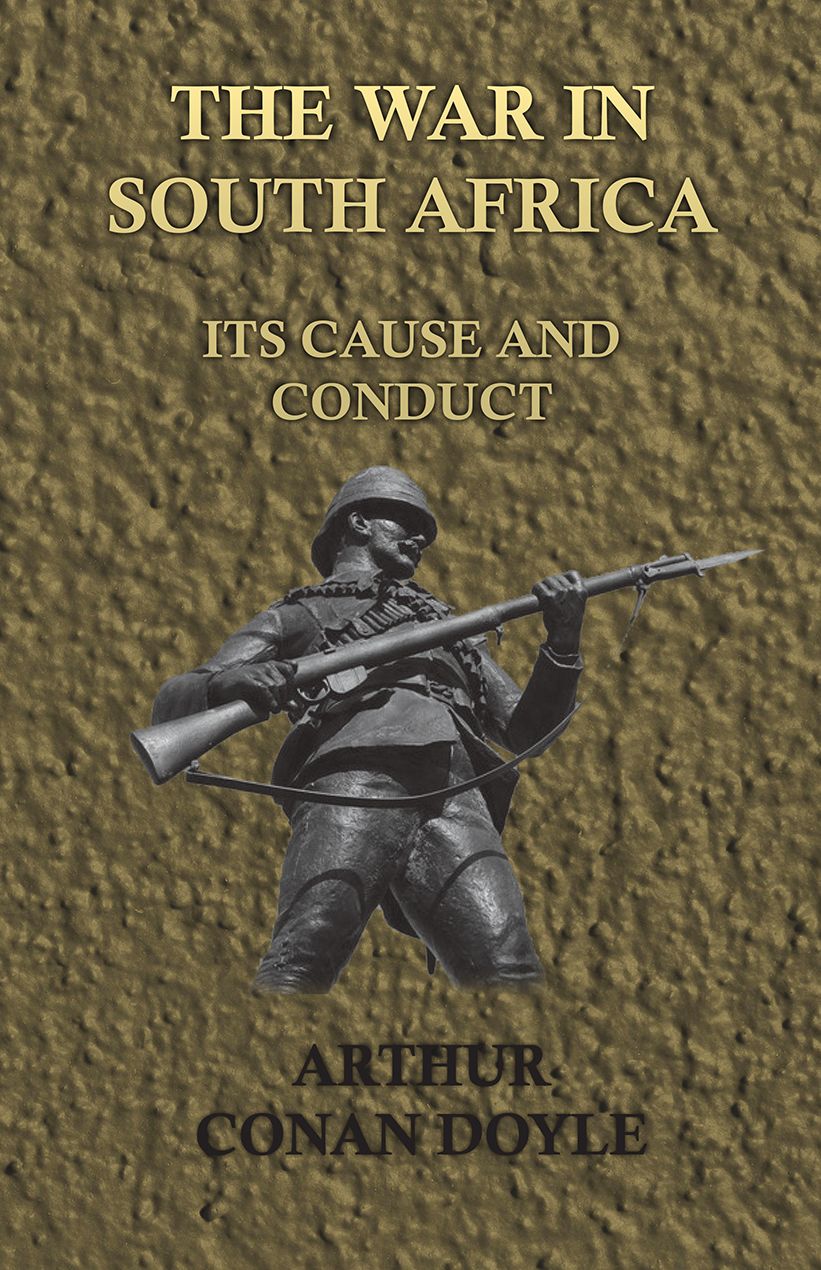 The War in South Africa - Its Cause and Conduct (1902)