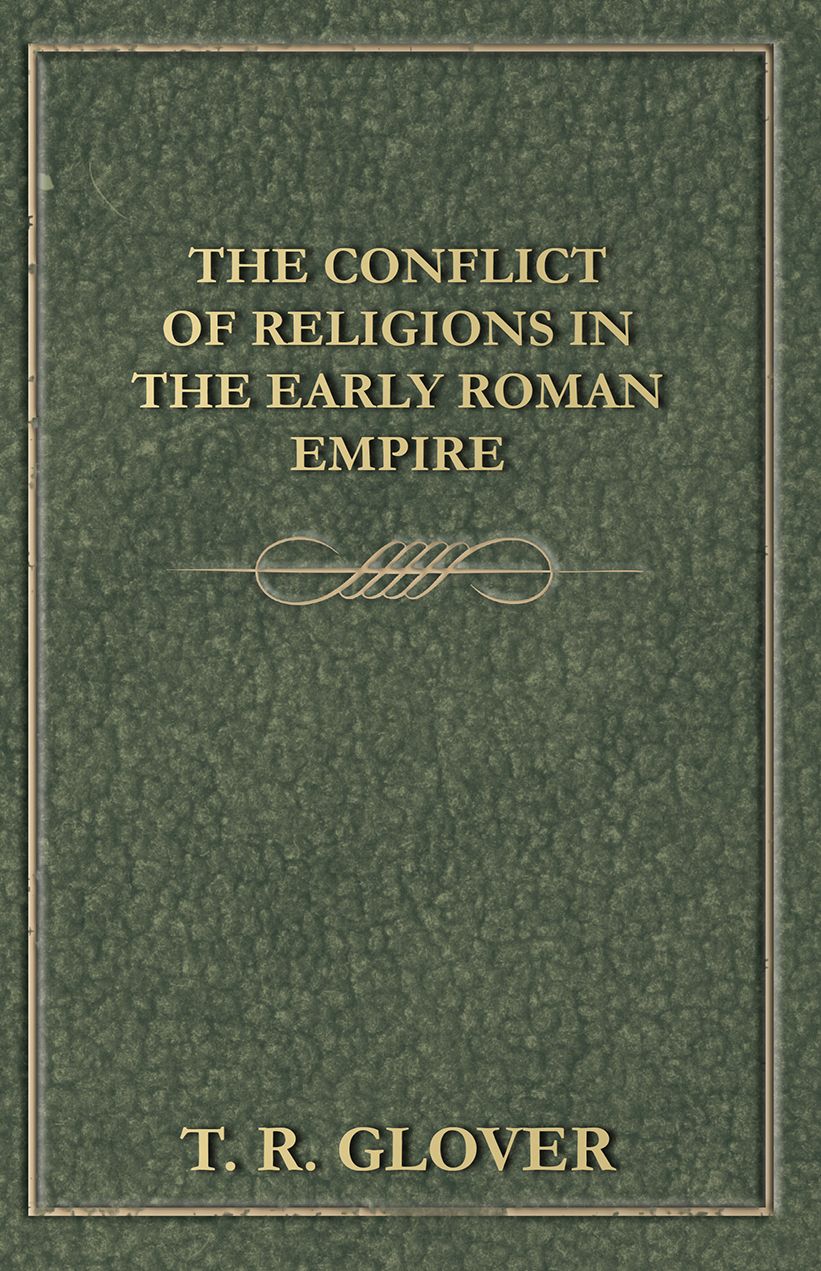 The Conflict of Religions in the Early Roman Empire