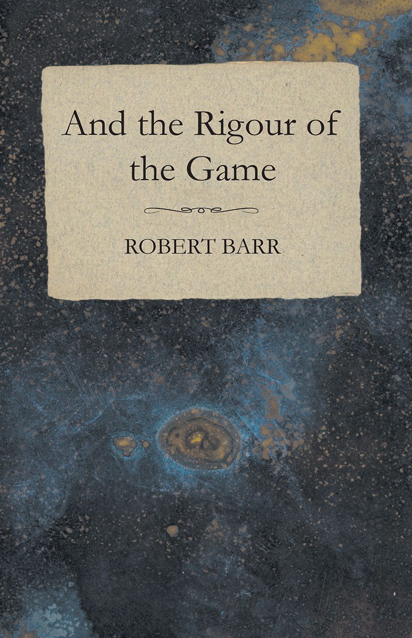 And the Rigour of the Game