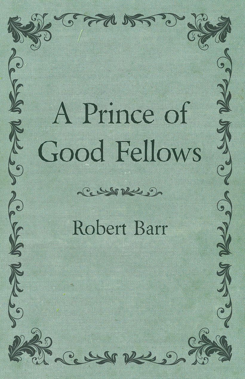 A Prince of Good Fellows