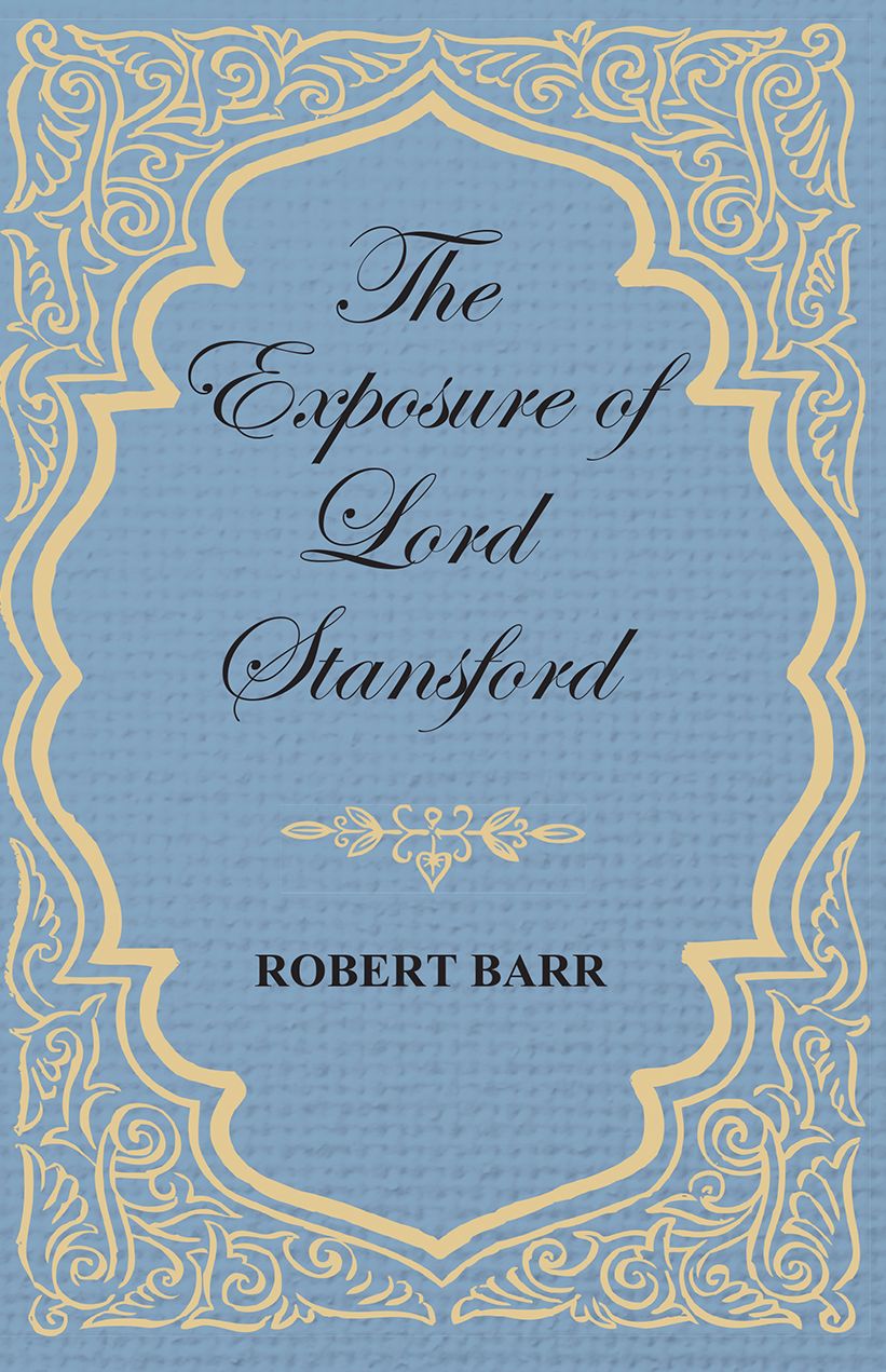 The Exposure of Lord Stansford
