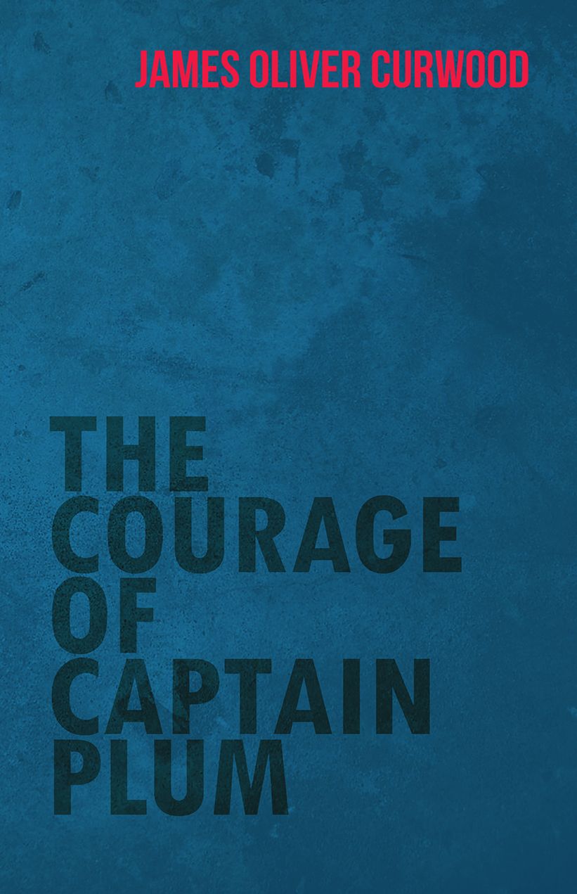 The Courage of Captain Plum
