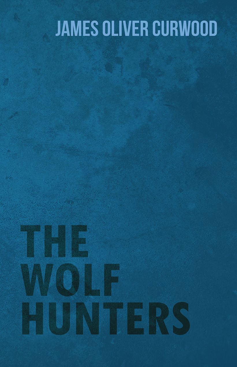The Wolf Hunters