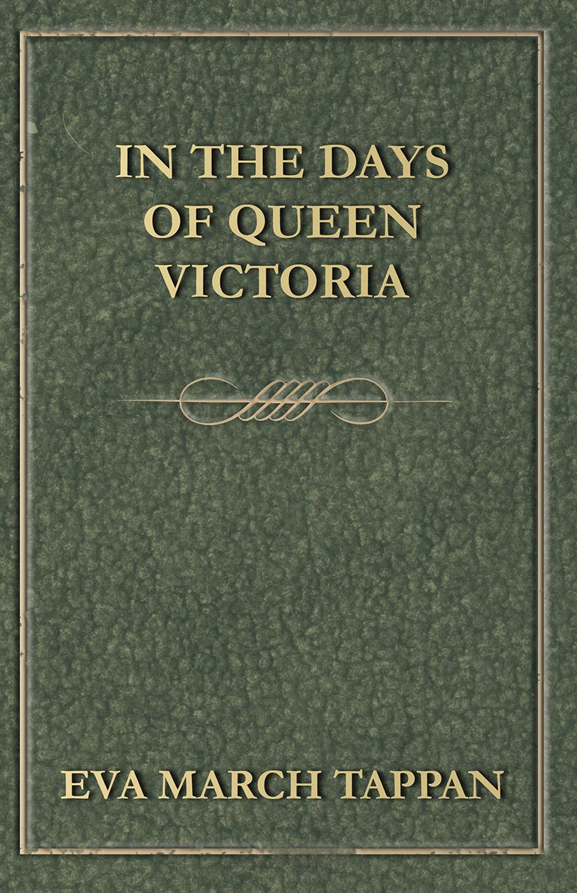 In the Days of Queen Victoria