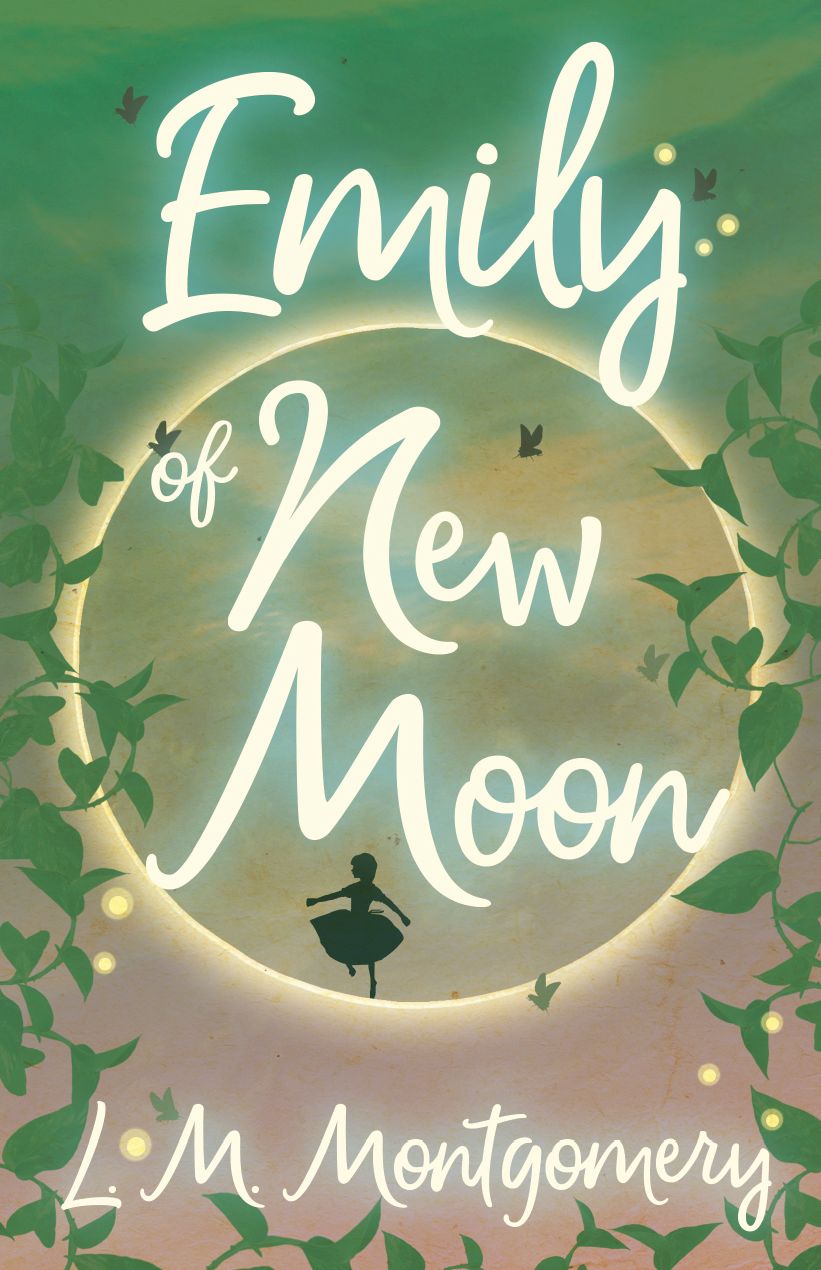 Emily of New Moon (Emily Series #1)