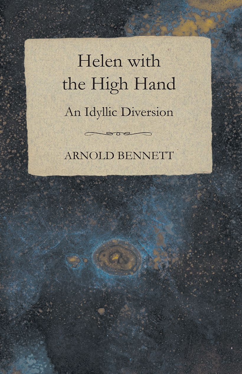 Helen with the High Hand - An Idyllic Diversion