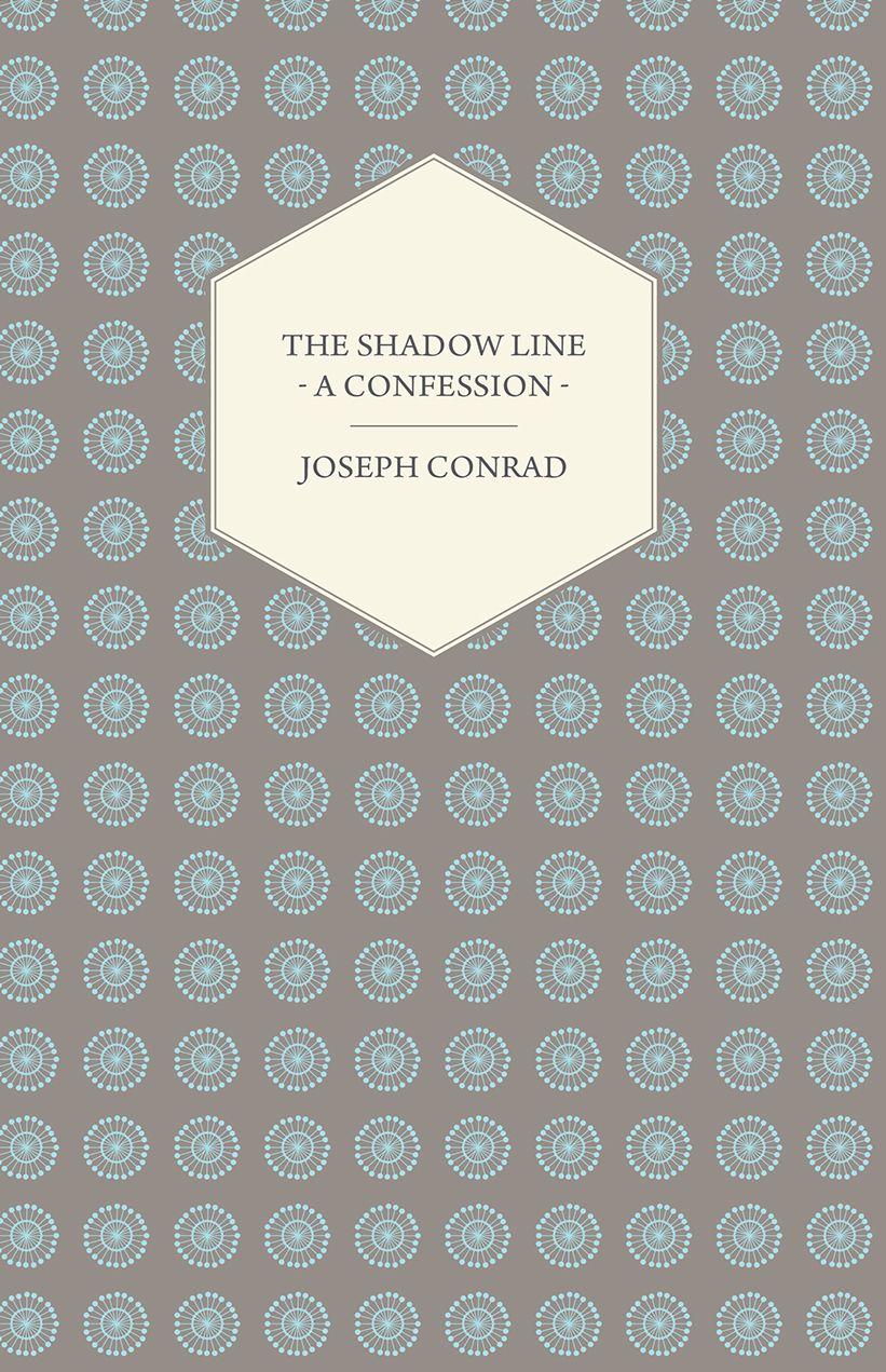 The Shadow Line - A Confession