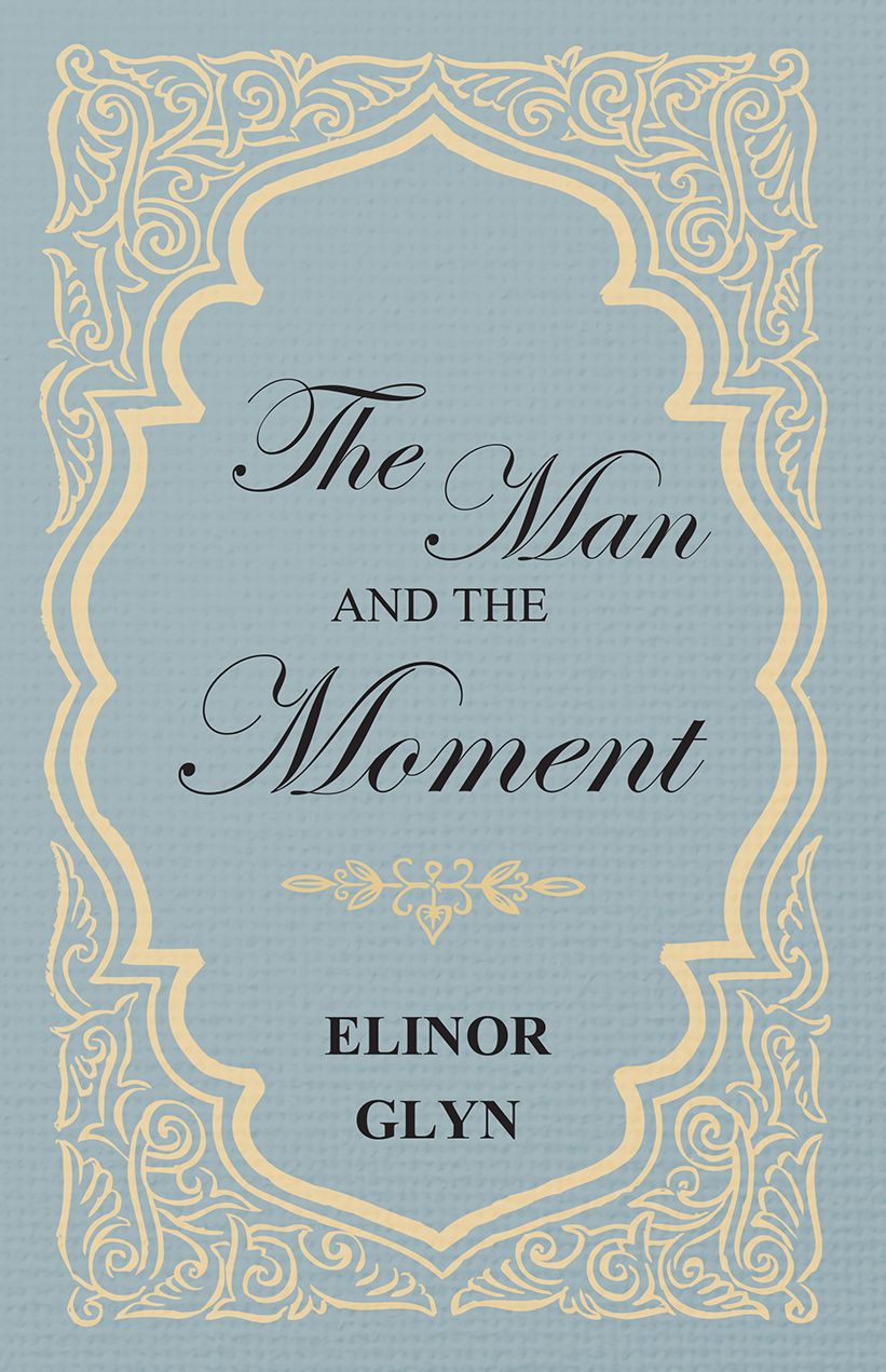 The Man and the Moment