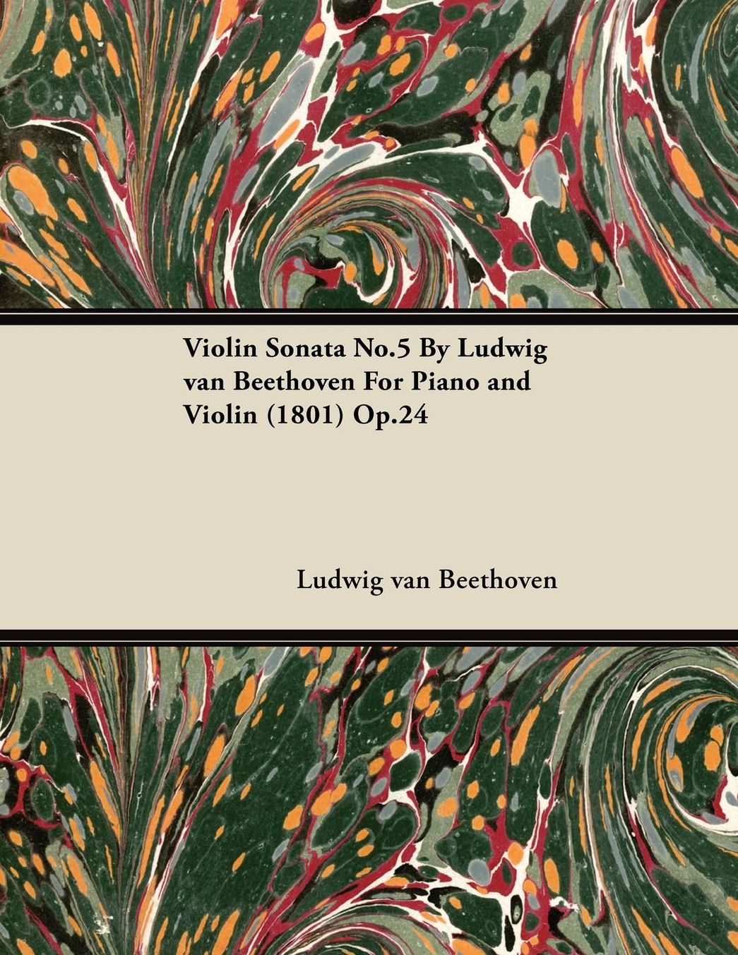 Violin Sonata No.5 By Ludwig van Beethoven For Piano and Violin (1801) Op.24