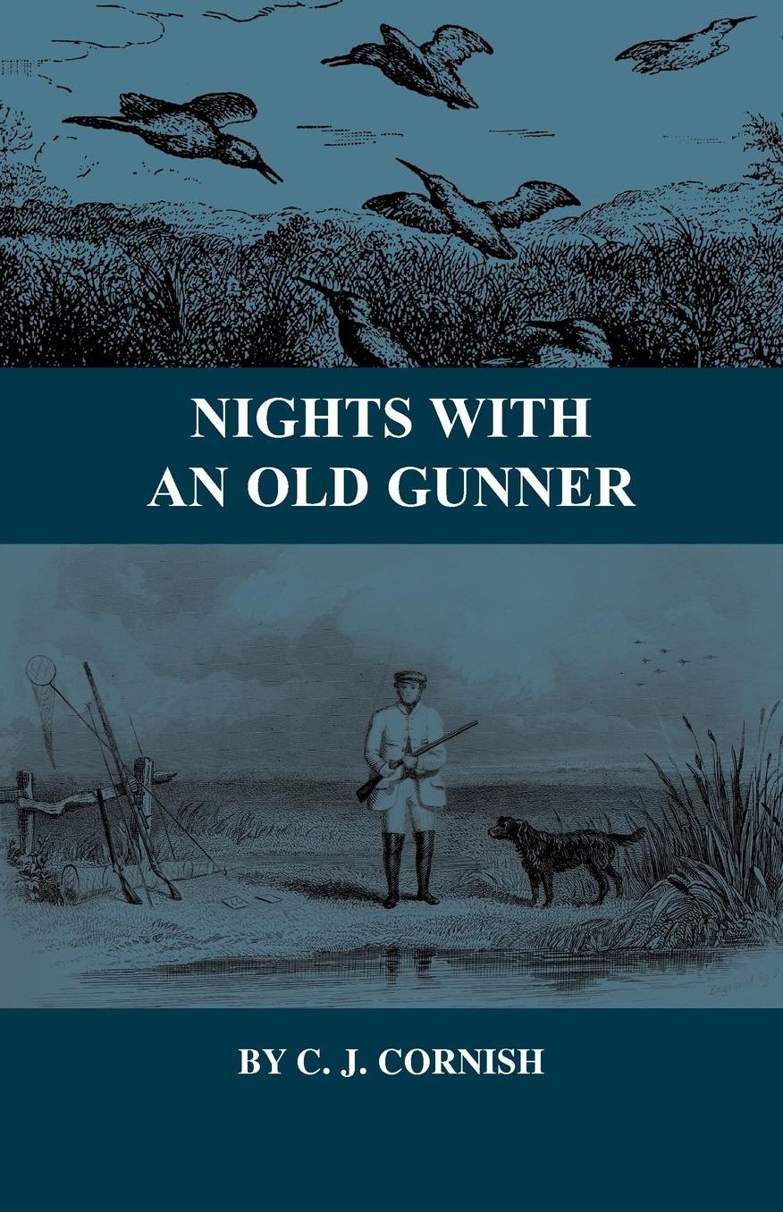 Nights With An Old Gunner (History Of Wildfowling Series)