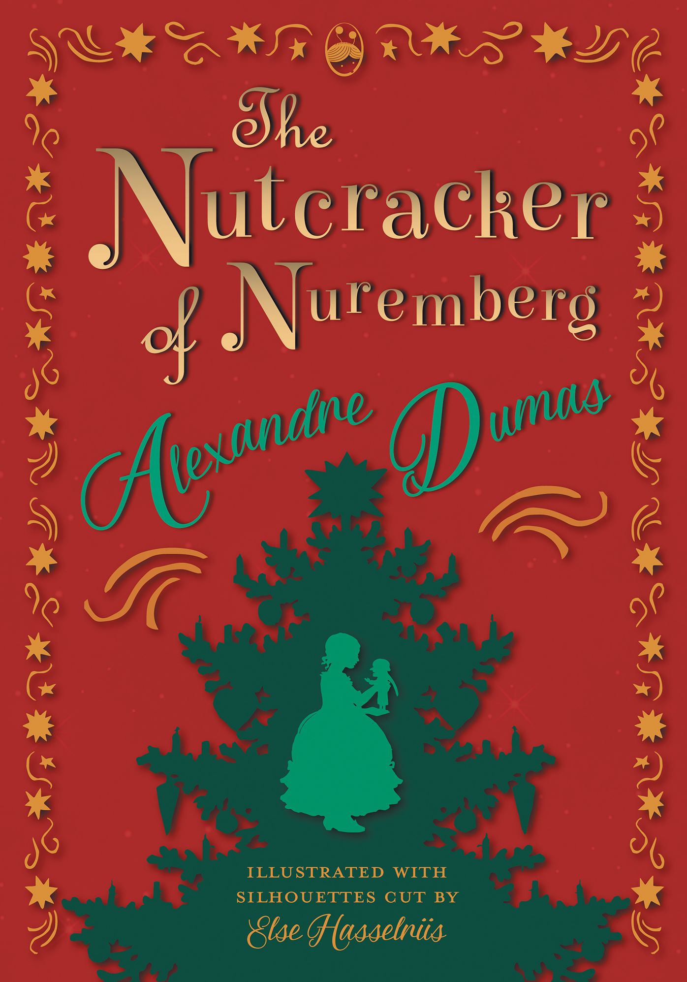 The Nutcracker of Nuremberg - Illustrated with Silhouettes Cut by Else Hasselriis
