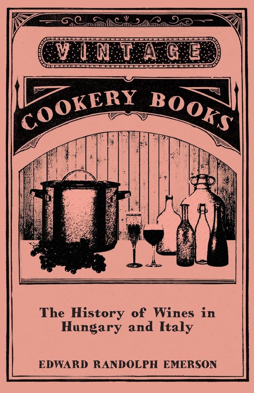 The History of Wines in Hungary and Italy