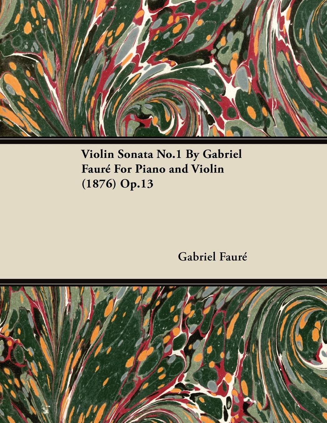 Violin Sonata No.1 by Gabriel Faur for Piano and Violin (1876) Op.13