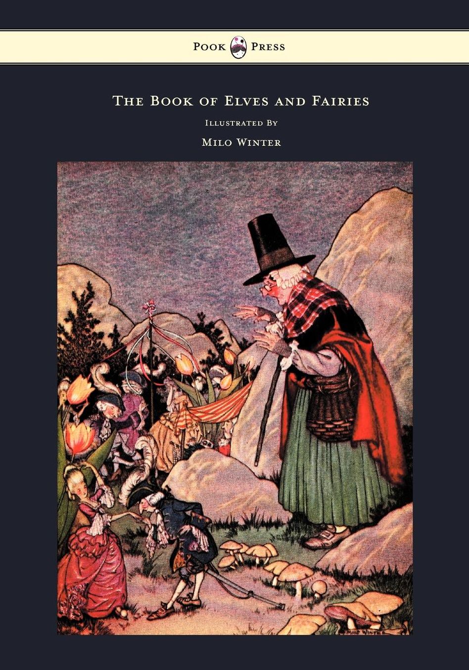 The Book of Elves and Fairies - For Story Telling and Reading Aloud and for the Children's Own Reading - Illustrated by Milo Winter