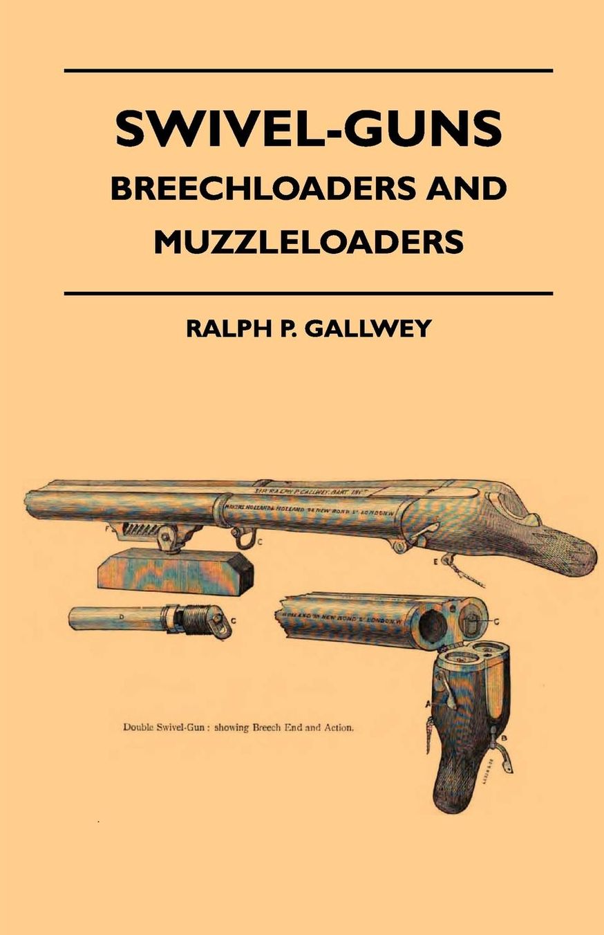 Swivel-Guns - Breechloaders And Muzzleloaders