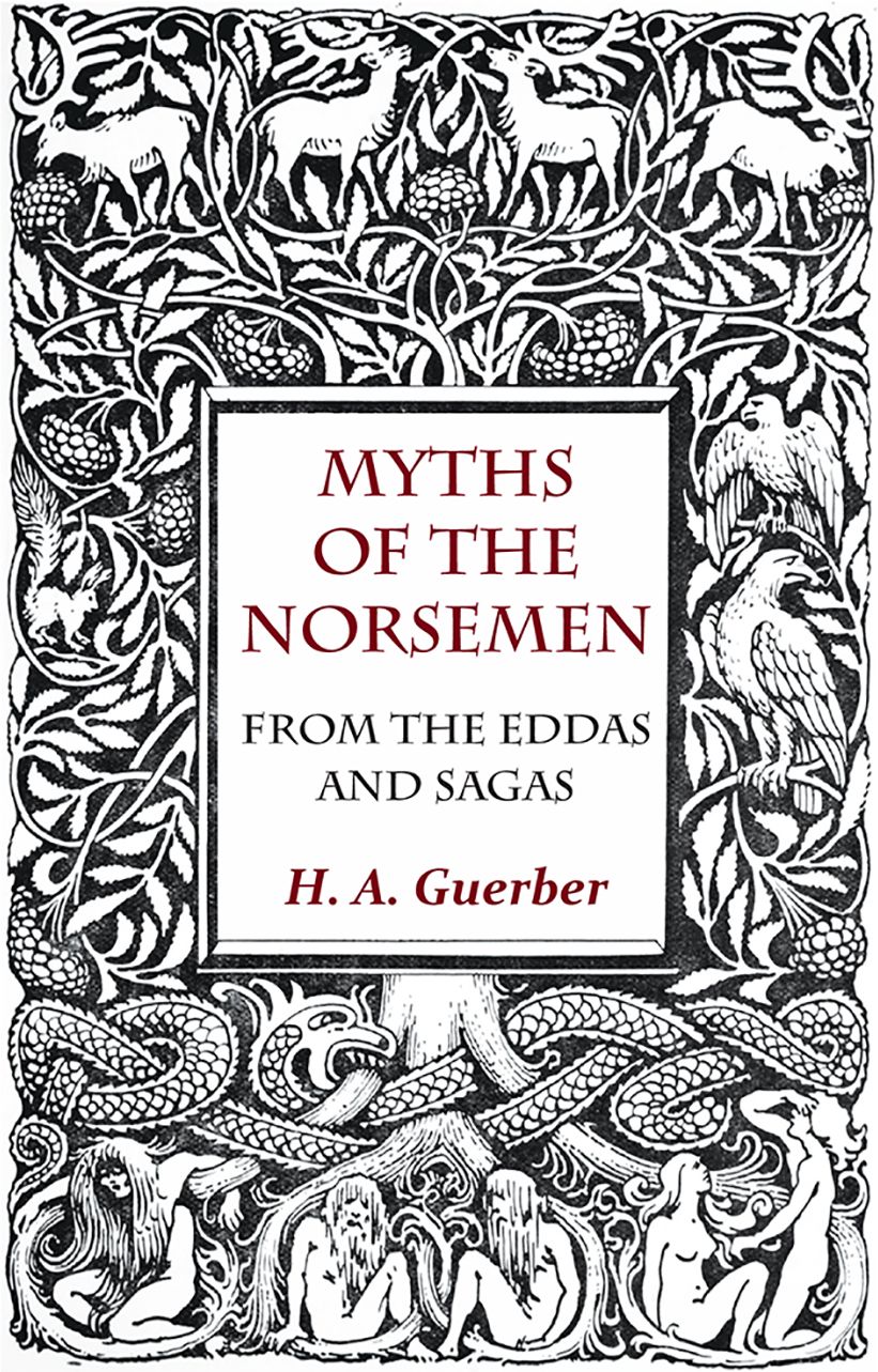 Myths Of The Norsemen - From The Eddas And Sagas