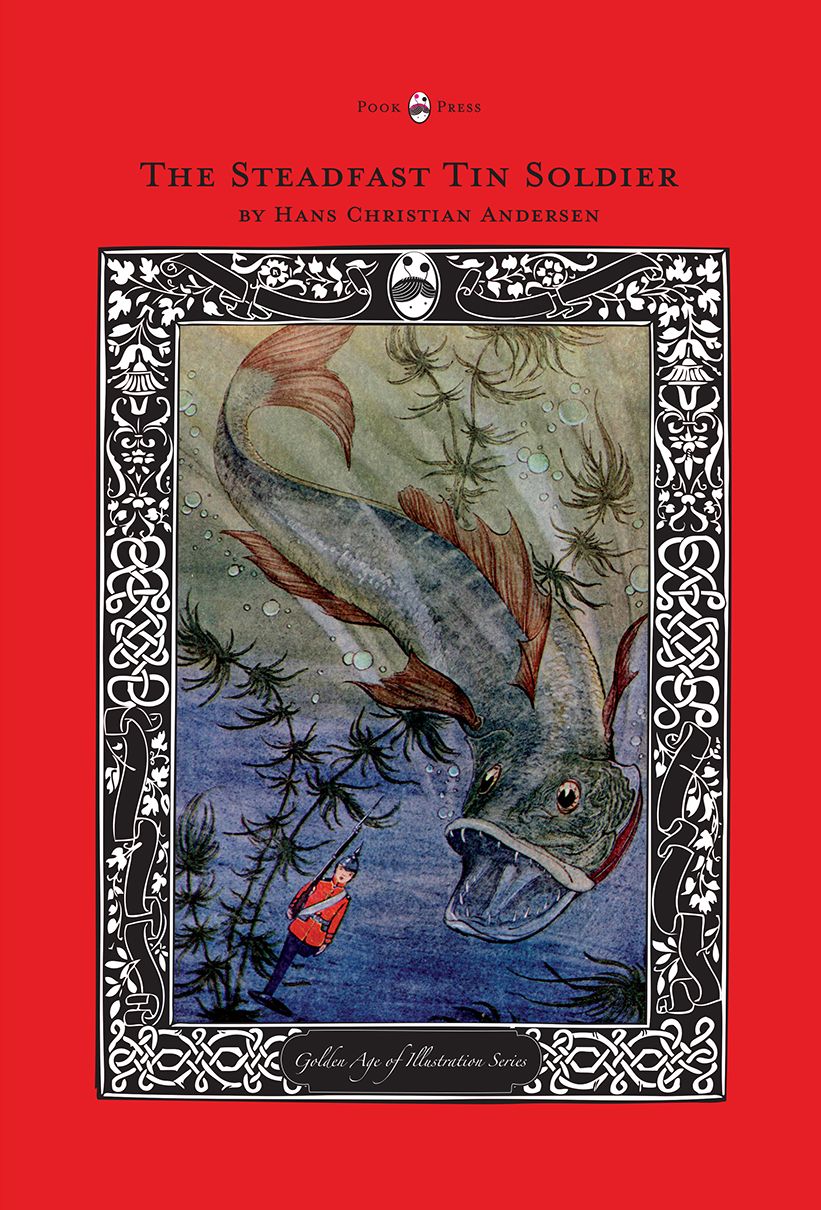 The Steadfast Tin Soldier - The Golden Age of Illustration Series
