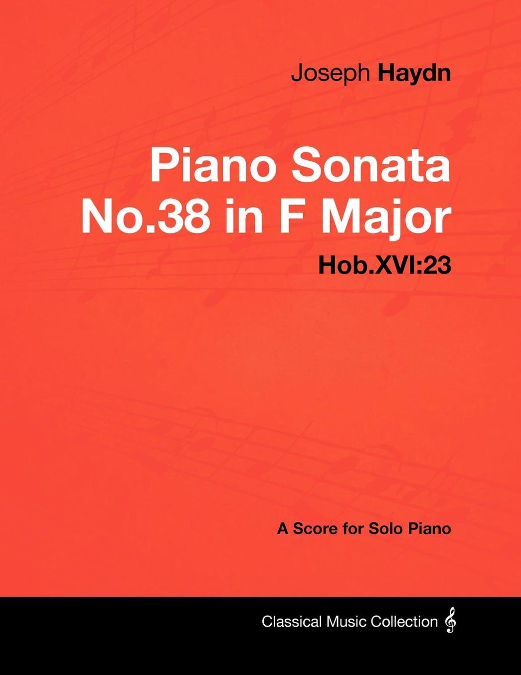 Joseph Haydn - Piano Sonata No.38 in F Major - Hob.XVI:23 - A Score for Solo Piano