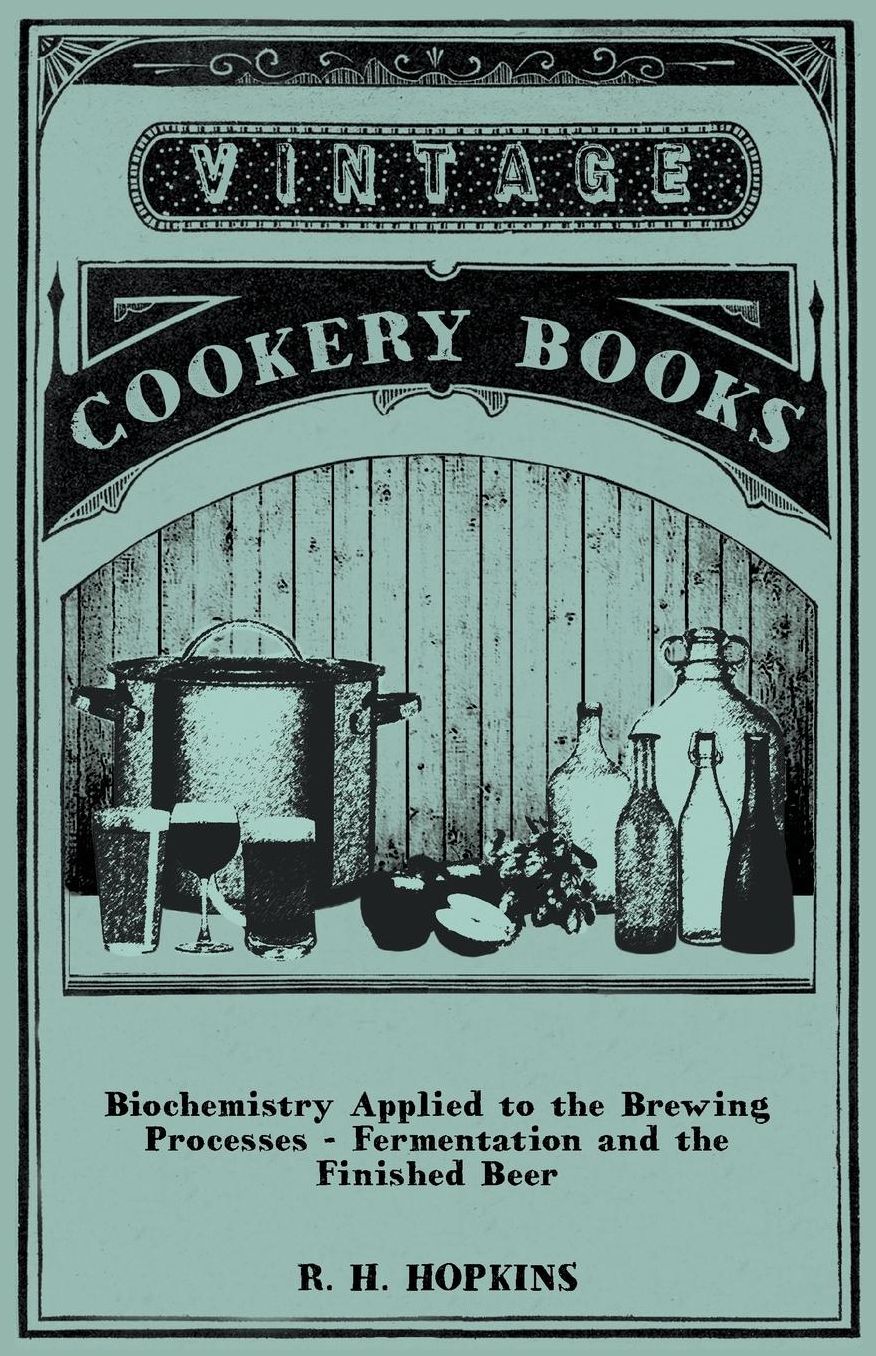 Biochemistry Applied to the Brewing Processes - Fermentation and the Finished Beer