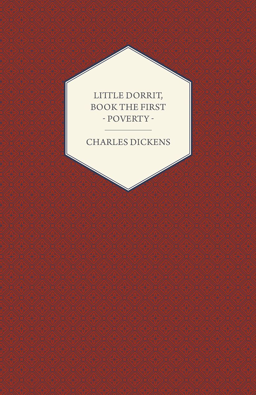 Little Dorrit, Book the First - Poverty