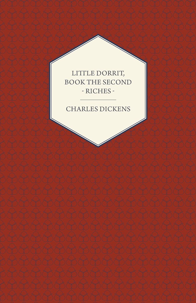 Little Dorrit, Book the Second - Riches
