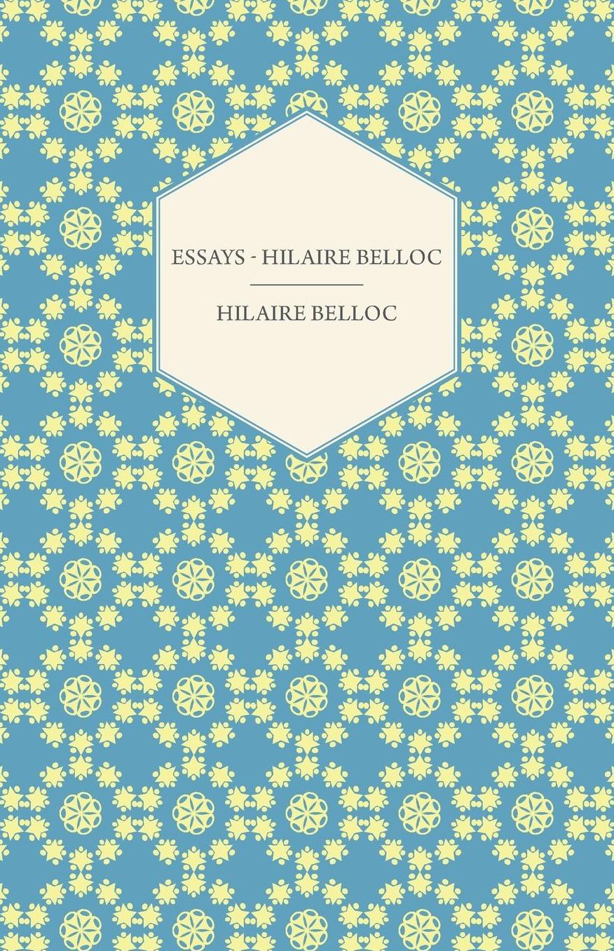 Essays - Hilaire Belloc