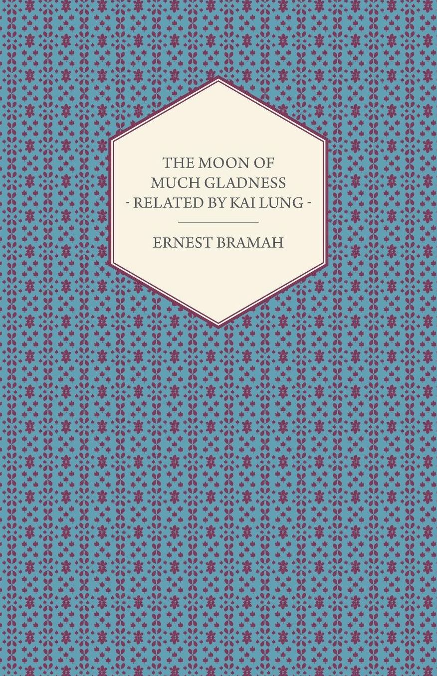 The Moon of Much Gladness - Related by Kai Lung