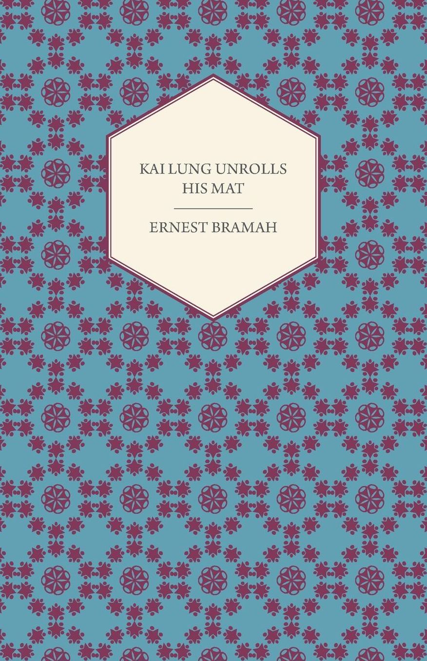 Kai Lung Unrolls His Mat