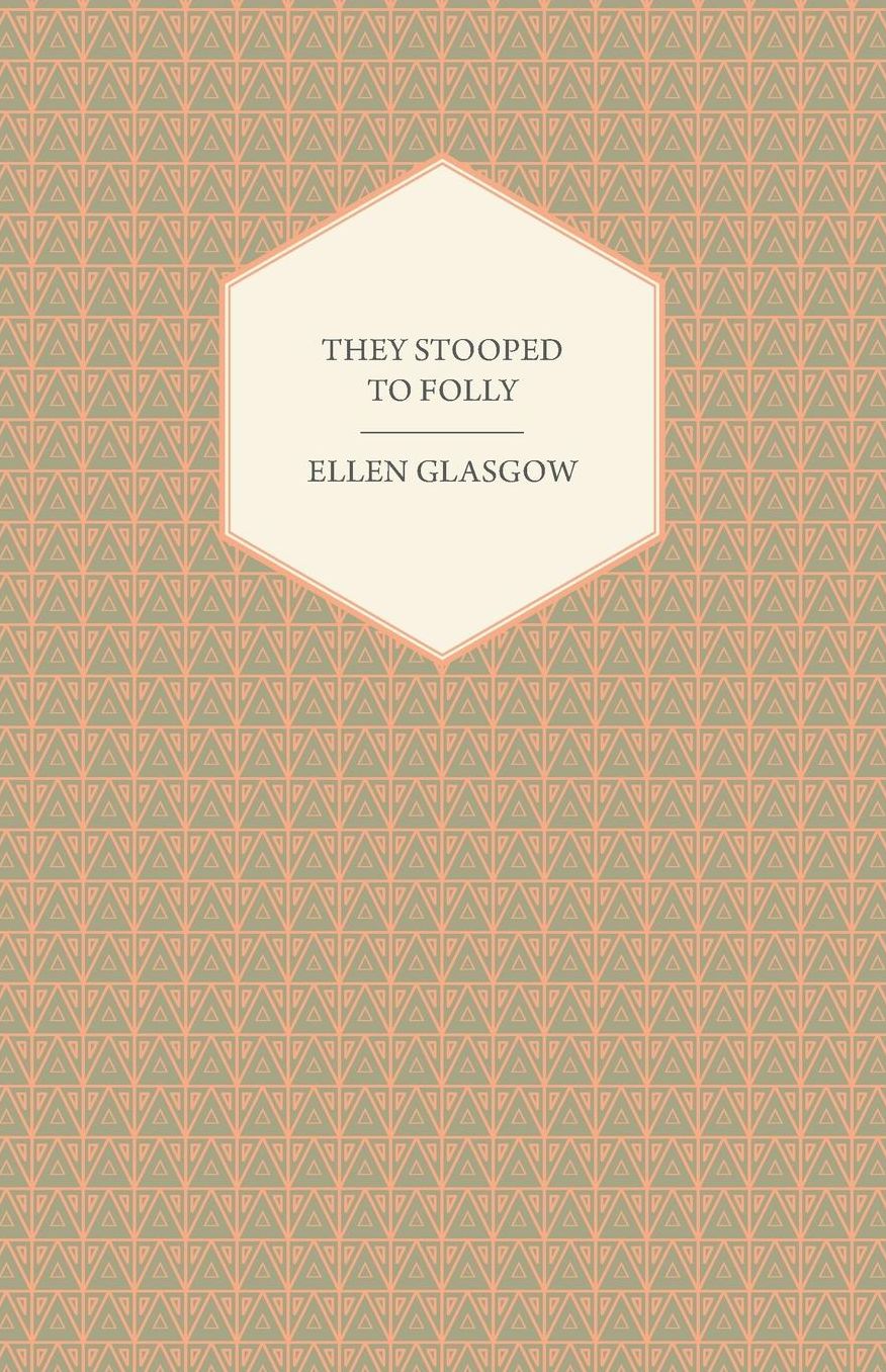 They Stooped to Folly