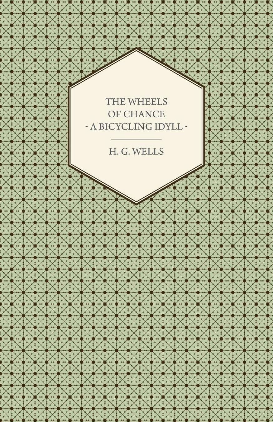The Wheels of Chance - A Bicycling Idyll