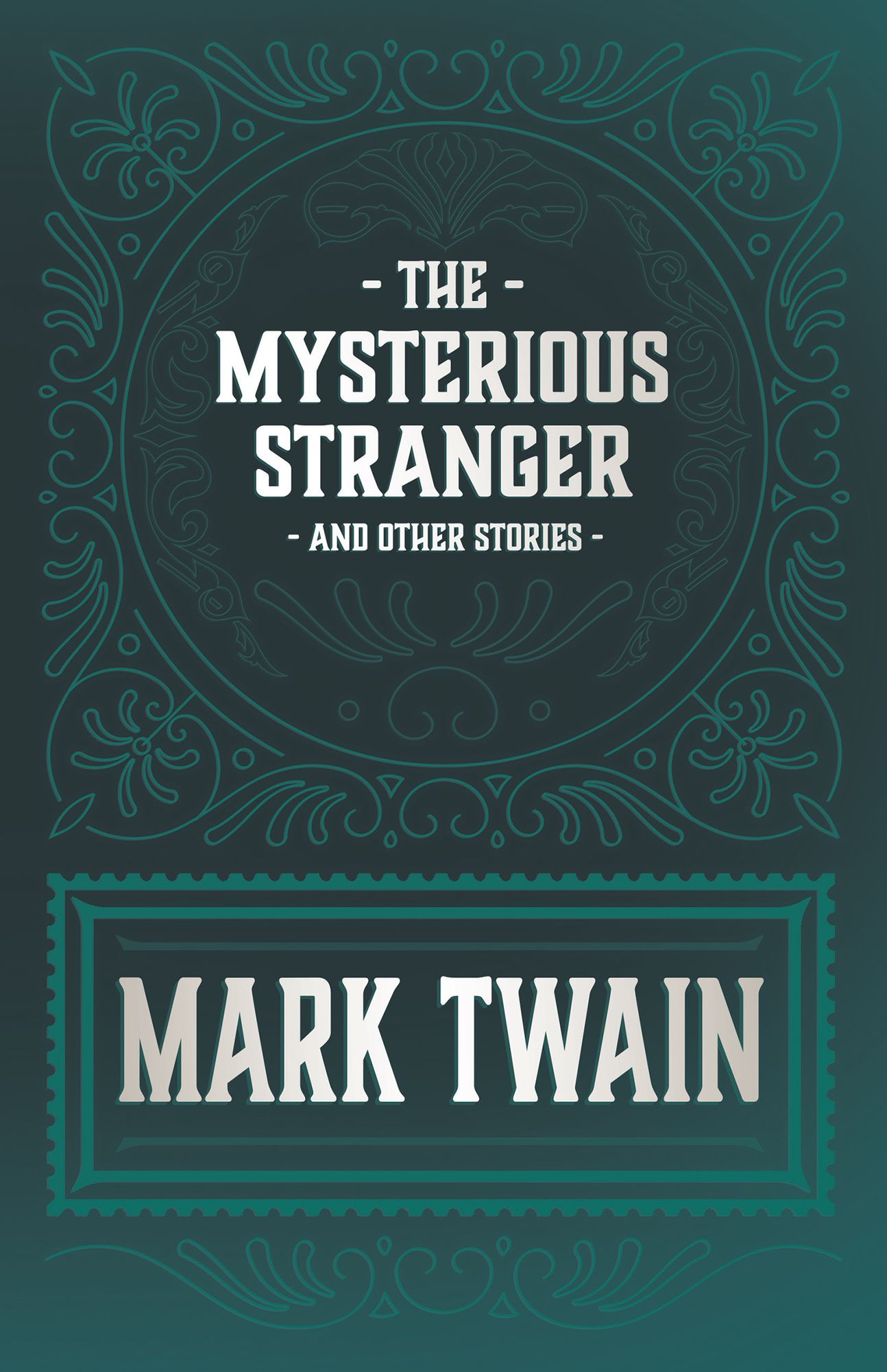 The Mysterious Stranger and Other Stories