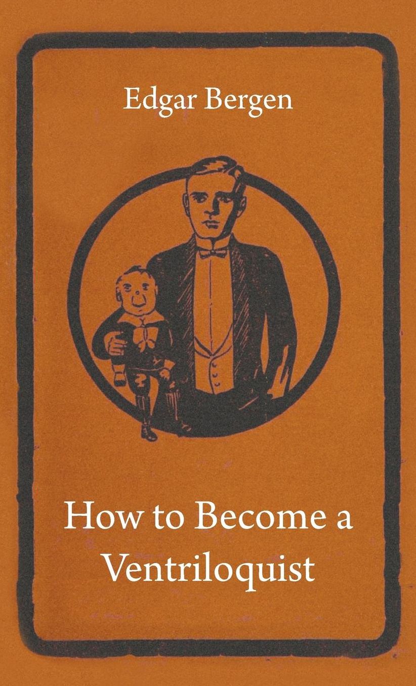 How To Become A Ventriloquist