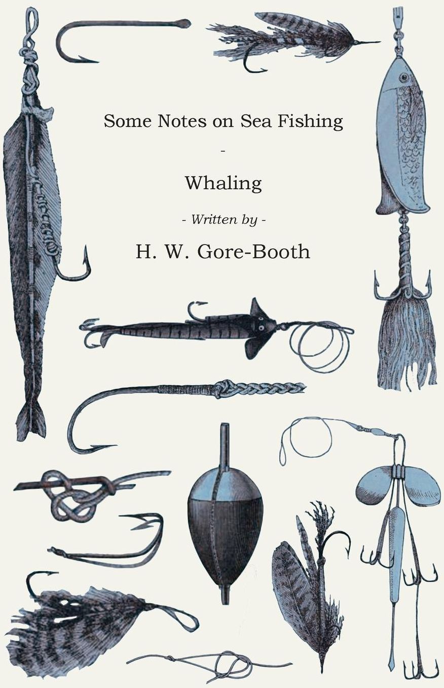 Some Notes On Sea Fishing - Whaling
