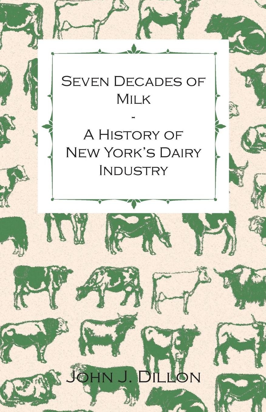 Seven Decades Of Milk - A History Of New York's Dairy Industry