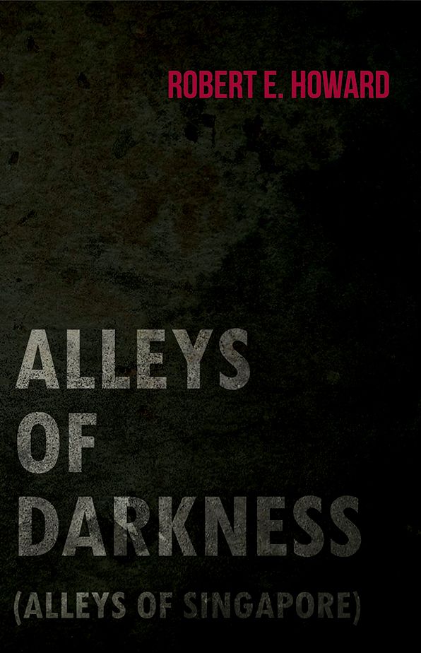 Alleys of Darkness (Alleys of Singapore)