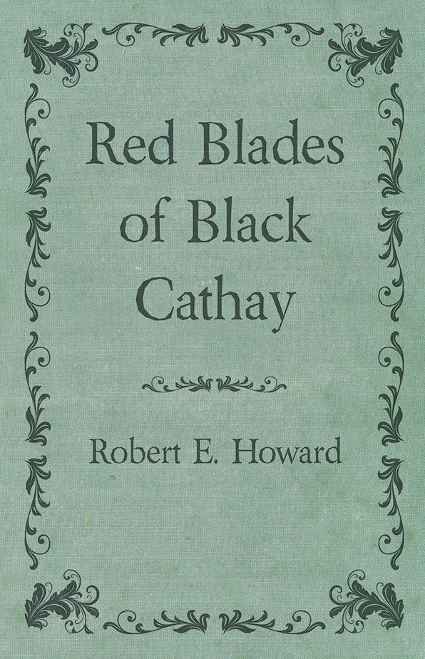Red Blades of Black Cathay
