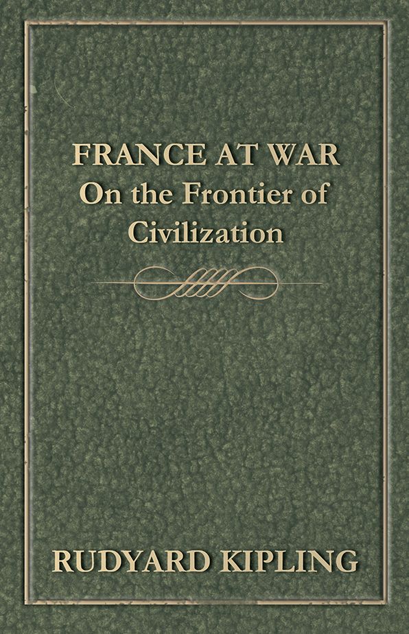 France at War - On the Frontier of Civilization