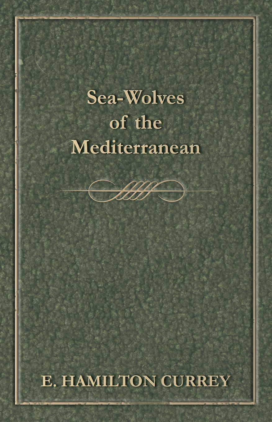 Sea-Wolves of the Mediterranean