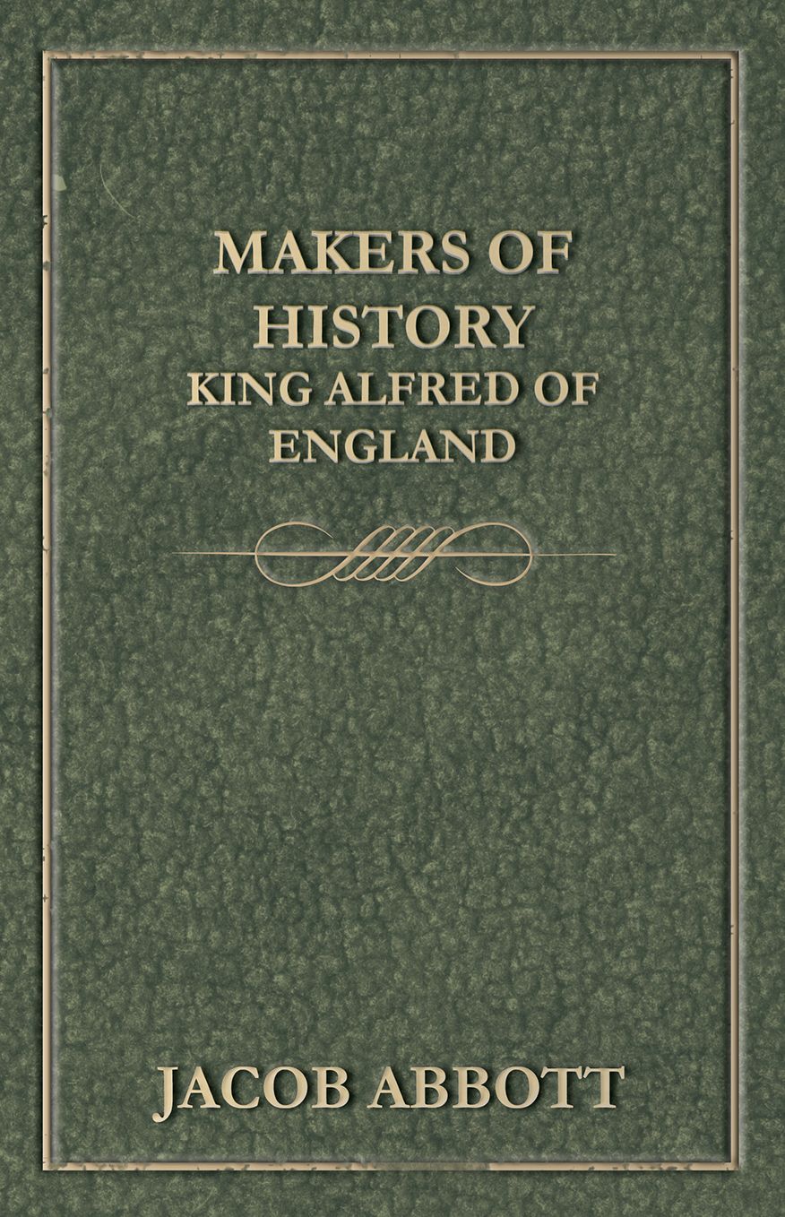 Makers of History - King Alfred of England